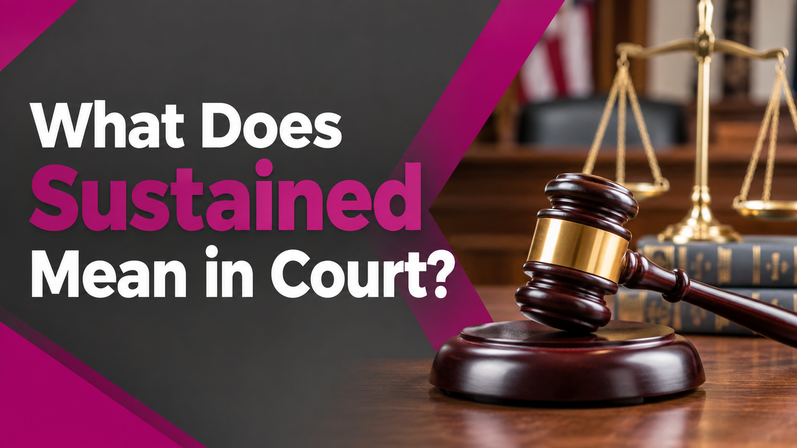 What Does Sustained Mean in Court